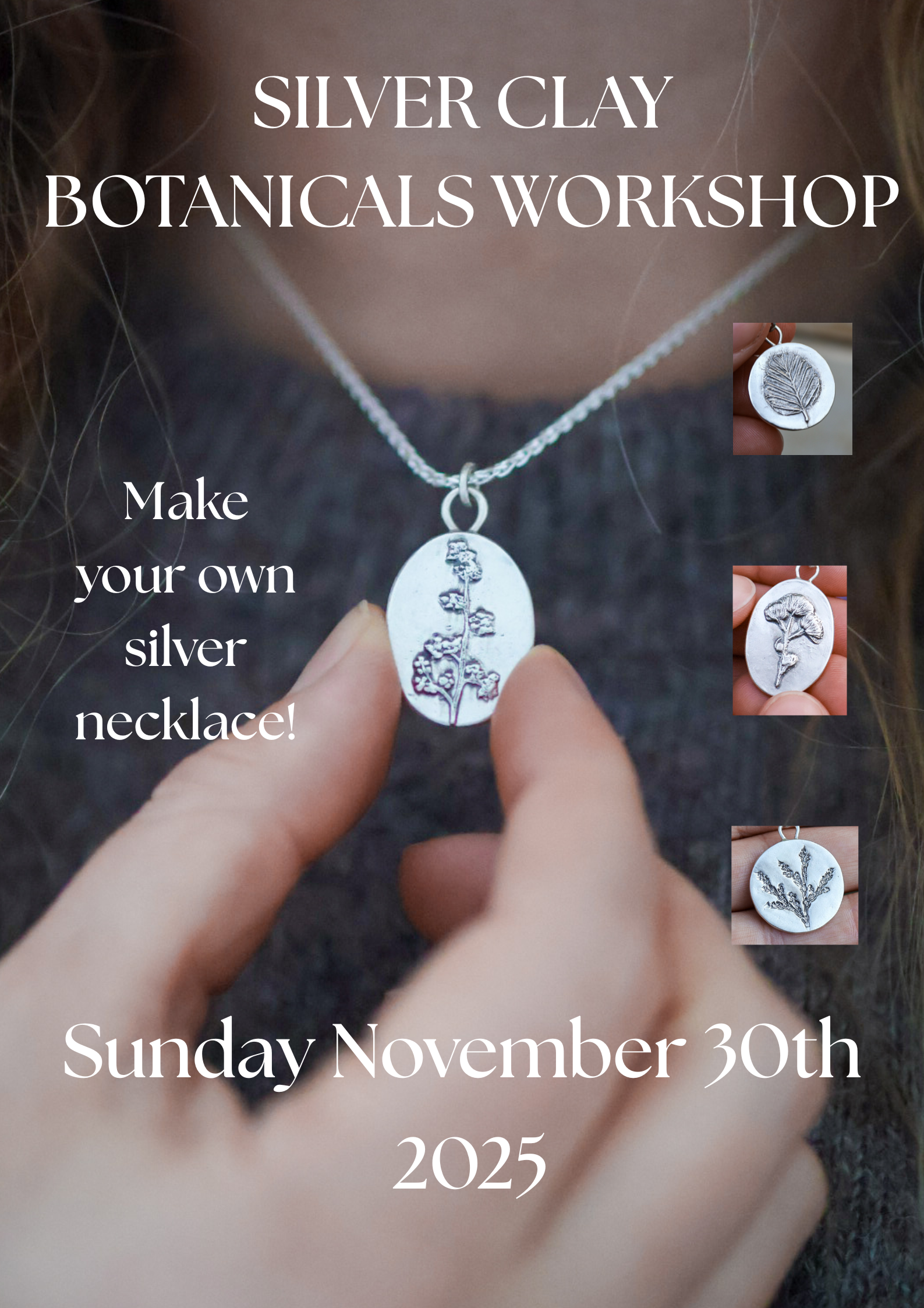 Silver Clay Botanicals Jewellery Workshop- Queenstown, NZ- Sunday November 30th